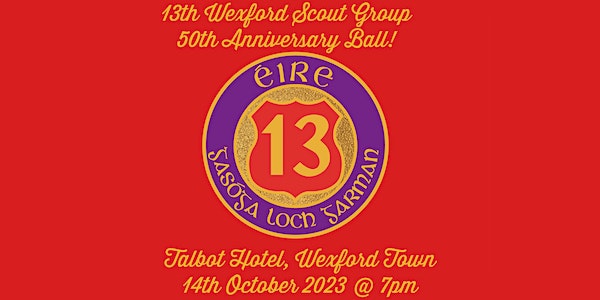 13th Wexford 50th Anniversary Ball! event promotion