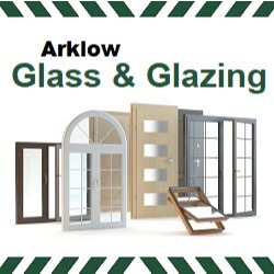Arklow Glass & Glazing Glazers Arklow county Wicklow