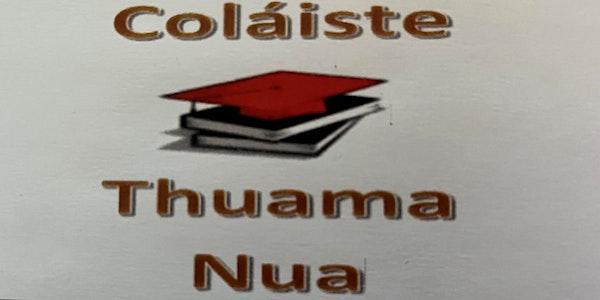 Coláiste Thuama Nua - A two week second level Irish language course in Tuam event promotion