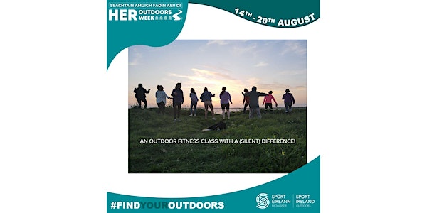 HER OUTDOORS 2023 - Outdoor Fitness Class with a (silent) Difference! event promotion
