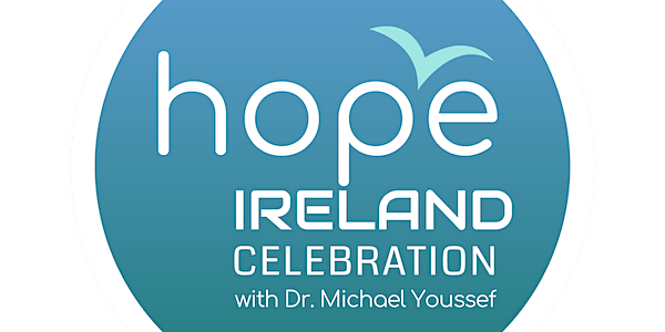 HOPE Ireland Celebration with             Dr. Michael Youssef event promotion