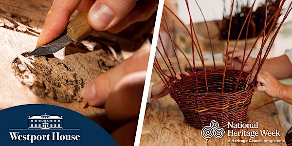 Heritage Week - Traditional Basket Weaving & Woodwork event promotion