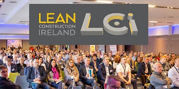 Lean Construction Ireland Annual Conference 2023 event promotion