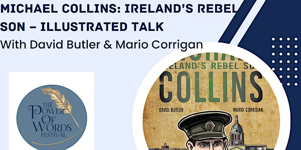 MICHAEL COLLINS: ILLUSTRATED TALK WITH DAVID BUTLER AND MARIO CORRIGAN event promotion