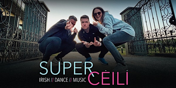 Super Céilí Live at CASK Limerick event promotion