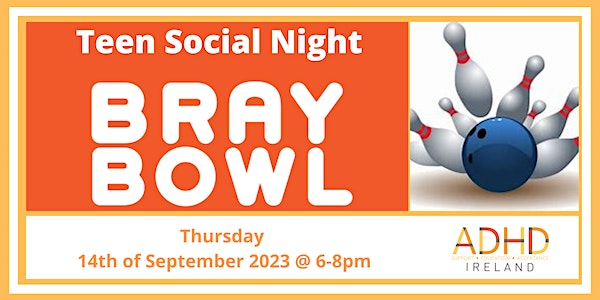 Teen Social -Bray Bowl event promotion