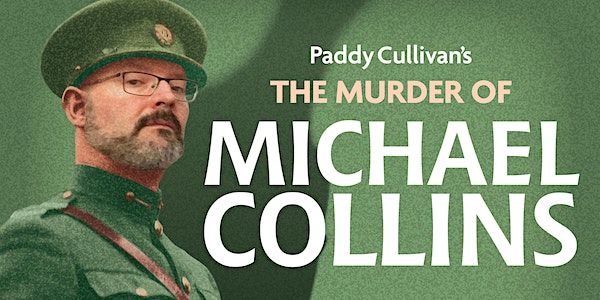 The Murder of Michael Collins event promotion