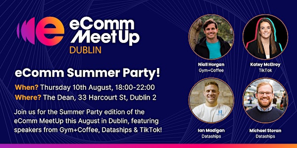 eComm MeetUp Dublin – Summer Party event promotion